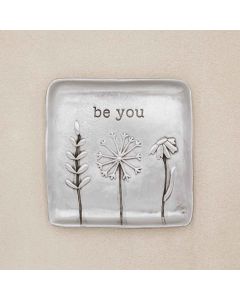 pewter Be You Keepsake dish, engraved with the words "be you" and flowers